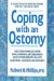 Coping With an Ostomy : A Guide to Living With an Ostomy for You and Your Family cover