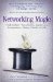 Networking Magic : Find the best--from Doctors, Lawyers, and Accountants to Homes, Schools, and Jobs cover
