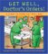 Get Well, Doctor's Orders! : A Close to Home Get Well Box cover