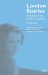 London Stories : Personal Lives, Public Histories cover