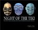 Night of the Tiki : The Art of Shag, Schmaltz and Selected Primitive Oceanic Carvings cover