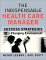 The Indispensable Health Care Manager : Success Strategies for a Changing Environment cover