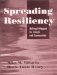 Spreading Resiliency : Making It Happen for Schools and Communities cover