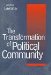 The Transformation of Political Community : Ethical Foundations of the Post-Westphalian Era cover