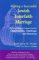 Making a Successful Jewish Interfaith Marriage : The Jewish Outreach Institute Guide to Opportunities, Challenges and Resources cover