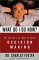  What Do I Do Now?: Dr. Foster's 30 Laws of Great Decision Making