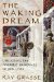 The Waking Dream : Unlocking the Symbolic Language of Our Lives cover