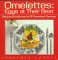 Omelettes : Eggs at Their Best/Quick and Easy Recipes for 50 Sensational Omelettes cover