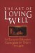 The Art of Loving Well : A Character Education Curriculum for Todays Teenagers cover