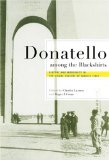 Donatello Among The Blackshirts : History And Modernity In The Visual Culture Of Fascist Italy [Click for larger image]