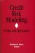 Credit Risk Modeling : Design and Application cover
