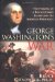 George Washington's War : The Forging of a Man, a Presidency and a Nation cover
