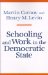 Schooling and Work in the Democratic State cover