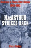 Macarthur Strikes Back : Decision at Buna, New Guinea 1942-1943 [Click for larger image]