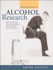 Introduction to Alcohol Research : Implications for Treatment, Prevention, and Policy [Click for larger image]