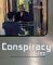 Conspiracy Files : Paranoia, Secrecy, Intrigue cover