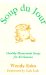 Soup Du Jour : Healthy Homemade Soups for All Seasons cover
