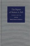 The Papers of Robert A. Taft : 1939-1944 [Click for larger image]