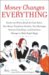 Money Changes Everything : Twenty-two Writers Break the Final Taboo With Tales of Sudden Windfalls, Staggering Debts, and Other Surprising Turns of Fortune cover