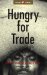 Hungry for Trade : How the Poor Pay for Free Trade cover