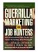  Guerrilla Marketing for Job Hunters: 400 Unconventional Tips, Tricks, and Tactics for Landing Your Dream Job