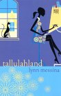 Tallulahland [Click for larger image]