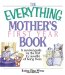 The Everything Mother's First Year Book : A Survival Guide for the First 12 Months of Being a Mom cover