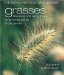 Grasses : Choosing And Using These Ornamental Plants in the Garden cover