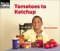  Tomatoes to Ketchup