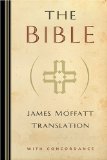 The Bible : James Moffatt Translation with concordance [Click for larger image]