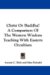 Christ or Buddha? : A Comparison of the Western Wisdom Teaching With Eastern Occultism cover