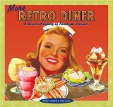 More Retro Diner : A Second Helping of Roadside Recipes [Click for larger image]