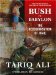 Bush In Babylon : The Recolonization Of Iraq cover