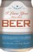 I Love You More Than Beer : And 99 Other Declarations of a Guy's Adoration cover