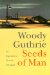 Seeds of Man : An Experience Lived and Dreamed cover
