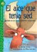 El Alce Que Tenia Sed/The Thirsty Moose : Basado en un cuento folclorico amerindio cover