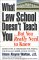 What Law School Doesn't Teach You...but You Really Need to Know : Expert Tips & Strategies for Making Your Legal Career a Huge Success cover