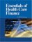 Essentials of Health Care Finance cover