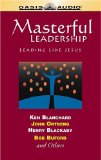 Masterful Leadership : Leading Like Jesus [Click for larger image]