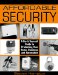 Affordable Security : A Do-It-Yourself Guide to Protecting Your Home, Business, and Automobile cover
