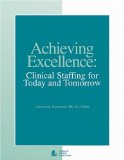 Achieving Excellence : Clinical Staffing for Today and Tomorrow [Click for larger image]