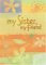My Sister, My Friend Greeting Book cover