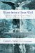 Water from a Deep Well : Christian Spirituality from Early Martyrs to Modern Missionaries cover