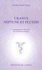 Uranus, Neptune Et Pluton : L'enseignement Traditionnel De L'hermetisme Chretien [Click for larger image]