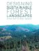 Designing Sustainable Forest Landscapes cover