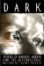 Dark : Stories of Madness, Murder and the Supernatural cover