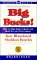 Big Bucks! : How to Make Serious Money for Both You and Your Company cover