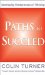 Paths to Succeed : Developing Your Entrepreneurial Thinking cover