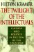The Twilight of the Intellectuals : Culture and Politics in the Era of the Cold War cover
