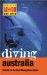 Diving Austrialia : A Guide to the Best Diving Down Under cover